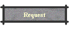 Request