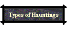 Types of Hauntings