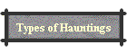 Types of Hauntings